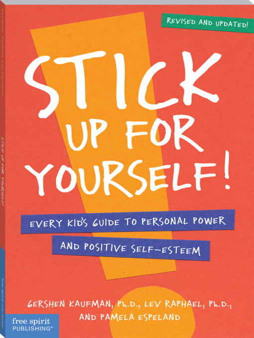 Title details for Stick Up for Yourself! by Gershen Kaufman, Ph.D. - Wait list